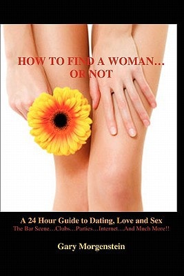 How to Find a Woman... Or Not
