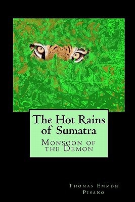 The Hot Rains of Sumatra Monsoon of the Demon