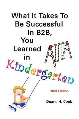 What it Takes to be Successful in B2B, You Learned in Kindergarten