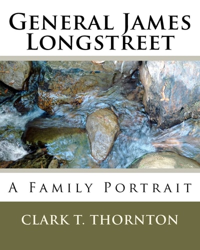 General James Longstreet A Family Portrait