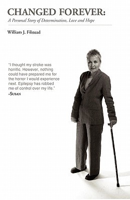 Changed Forever A Personal Story of Determination, Love and Hope