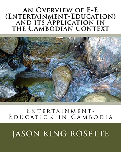 An Overview of E-E (Entertainment-Education) and Its Application in the Cambodian Context