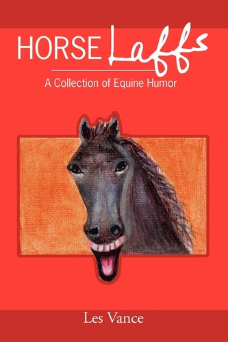 Horse Laffs A Collection of Equine Humor