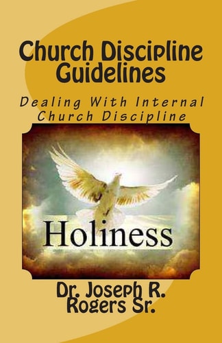 Church Discipline Guidelines Dealing With Internal Church Discipline