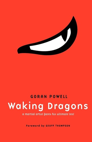 Waking Dragons A Martial Artist Faces His Ultimate Test