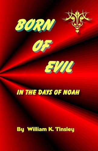 Born of Evil In The Days of Noah