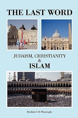 The Last Word Judaism, Christianity & Islam