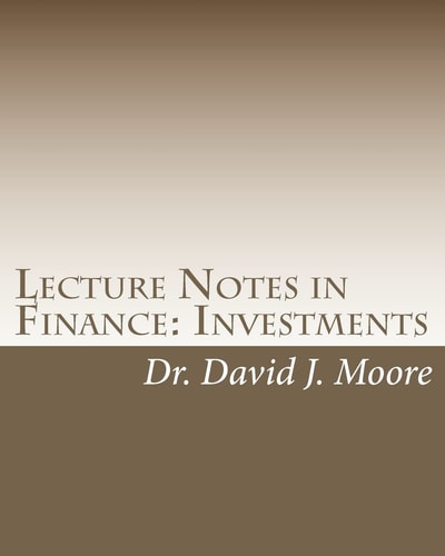 Lecture Notes in Finance: Investments Student Edition
