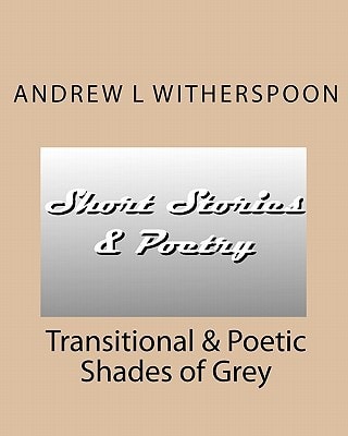Transitional and Poetic Shades of Grey