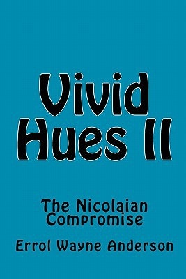 Vivid Hues II The Nicolaian Compromise