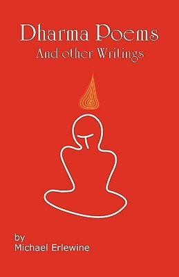 Dharma Poems and Other Writings The Poetry of Michael Erlewine