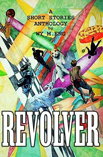 Revolver A Short Stories Anthology