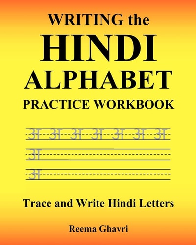Writing the Hindi Alphabet Practice Workbook Trace and Write Hindi Letters