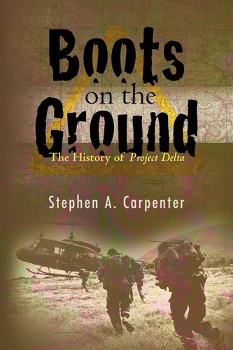 Boots on the Ground The History of Project Delta