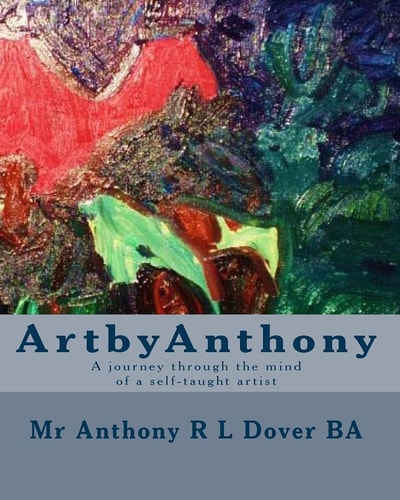 ArtbyAnthony A Journey Through the Mind of a Self-Taught Artist