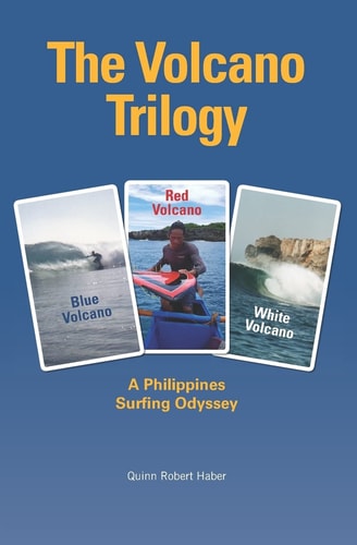 The Volcano Trilogy A Philippines Surfing Odyssey