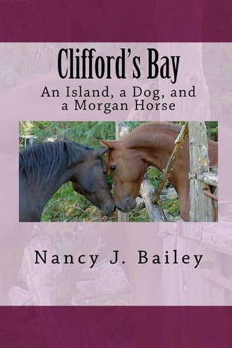 Clifford's Bay An Island, a Dog, and a Morgan Horse