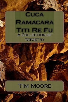 Cuca Ramacara Titi Re Fu A Collection of Tatoetry