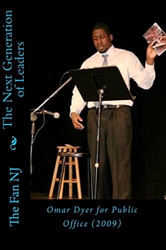 The Next Generation of Leaders Omar Dyer for Public Office (2009)