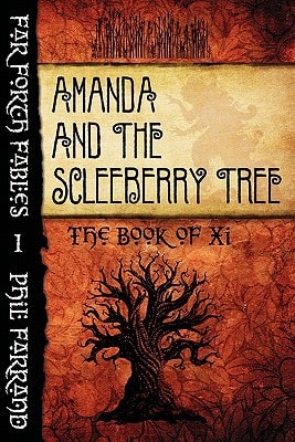 Amanda and the Scleeberry Tree The Book of Xi