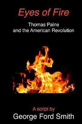 Eyes of Fire Thomas Paine and the American Revolution