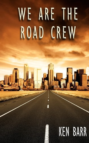 We Are The Road Crew Life on the Road and How I Got There