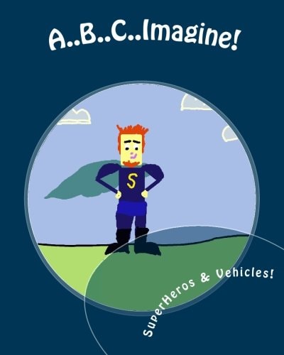 A. . B. . C. . Imagine! SuperHeros