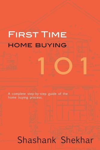 First Time Home Buying 101 A Complete Step-by-Step Guide to Home Buying Process