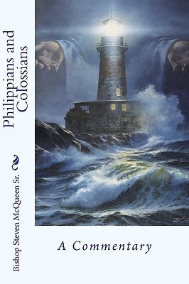Philippians and Colossians A Commentary