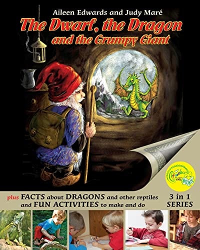 The Dwarf, the Dragon and the Grumpy Giant Facts about Dragons and Other Reptiles and Fun Activities to Make and Do