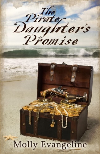 The Pirate Daughter's Promise Pirates & Faith, Book 1