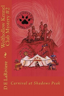 Wolfhollow Kennel Club Mystery #2 Carnival at Shadows Peak