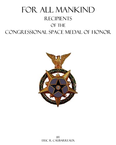 For All Mankind Recipients of the Congressional Space Medal of Honor