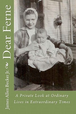 Dear Ferne A Private Look at Ordinary Lives in Extraordinary Times