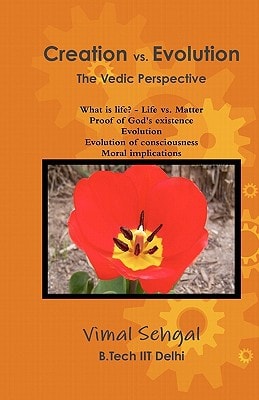 Creation Vs. Evolution The Vedic Perspective