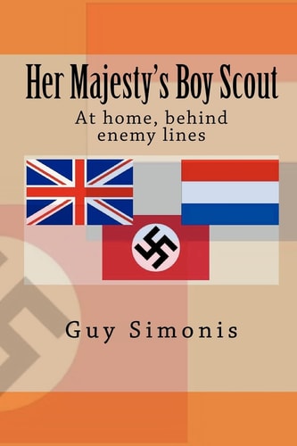 Her Majesty's Boy Scout At Home, Behind Enemy Lines