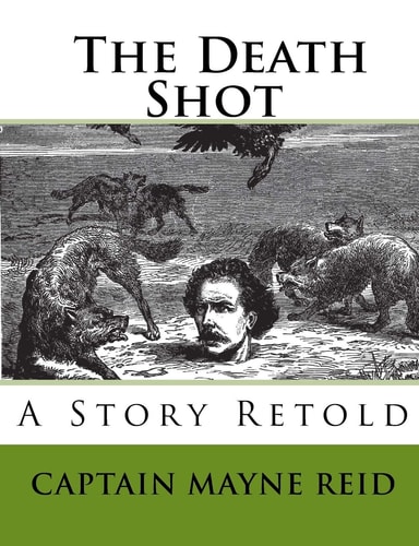 The Death Shot A Story Retold