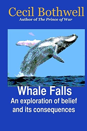 Whale Falls An Exploration of Belief and Its Consequences