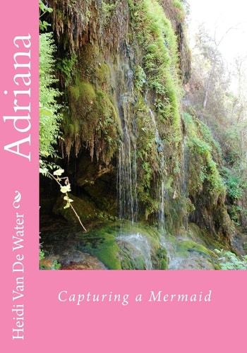 Adriana Capturing a Mermaid