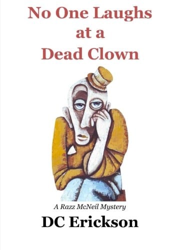 No One Laughs at a Dead Clown A Razz McNeil Mystery