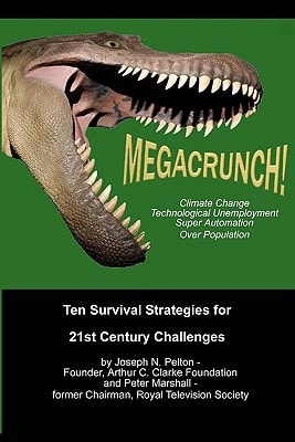 MegaCrunch! Ten Survival Strategies for 21st Century Challenges
