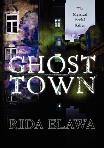 Ghost Town The Mystical Serial Killer
