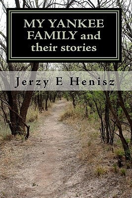 MY YANKEE FAMILY and Their Stories