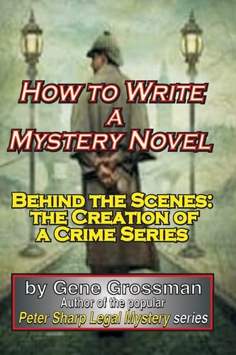 How to Write a Mystery Novel Behind the Scenes: the Creation of a Crime Series