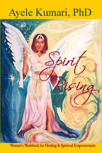 Spirit Rising Women's Workbook for Healing and Spiritual Empowerment