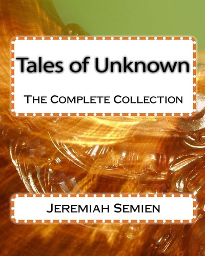 Tales of Unknown The Complete Collection