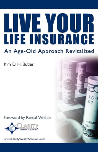 Live Your Life Insurance An Age-Old Approach Revitalized
