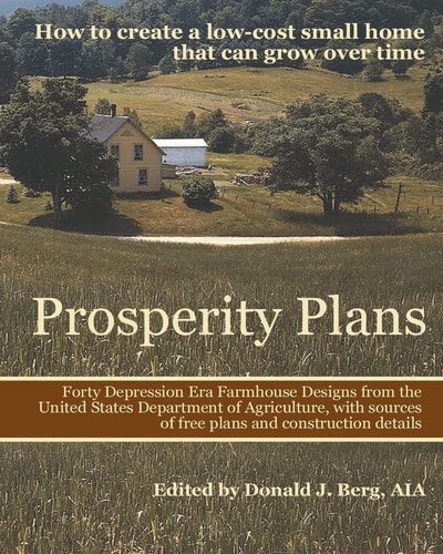Prosperity Plans How to Create a Low-Cost Small Home That Can Grow Over Time