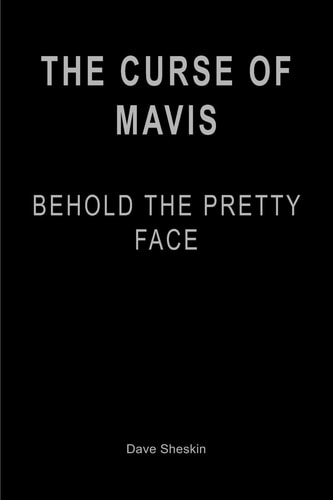 The Curse of Mavis Behold The Pretty Face