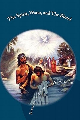 The Spirit, Water, and The Blood